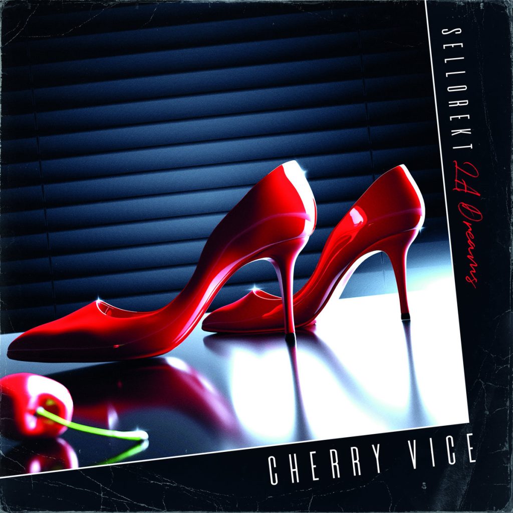 Emkade - Sellorekt LA Dreams - Cherry Vice